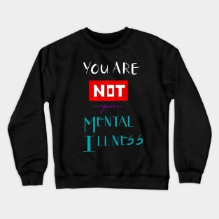 YOU ARE NOT Crewneck Sweatshirt